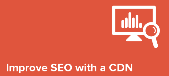 improve seo with a cdn